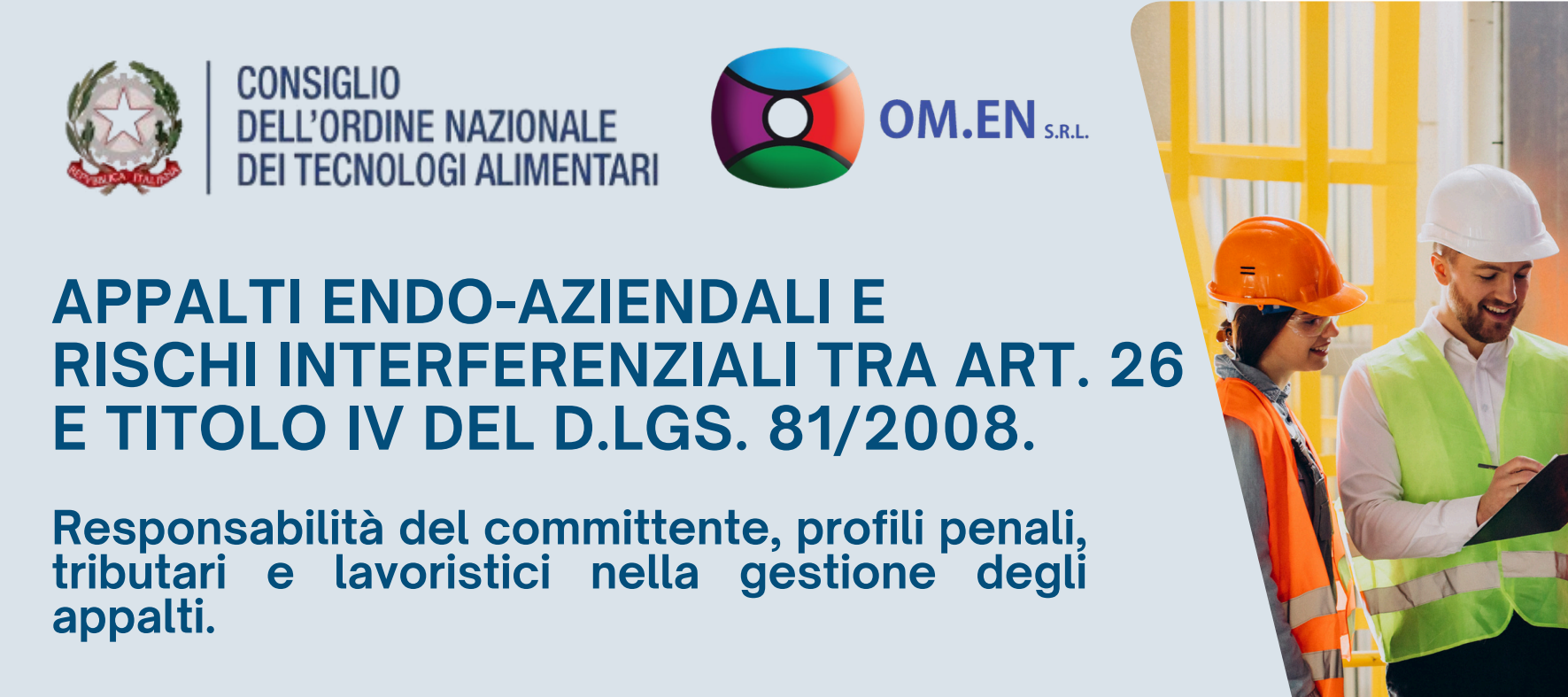    Appalti endo-aziendali e rischi interferenziali tra art.26 e titolo IV del D.lgs. 81/2008